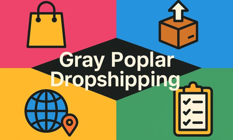 Gray Poplar Dropshipping