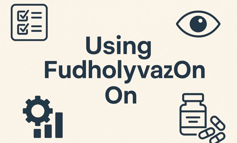Using Fudholyvaz On
