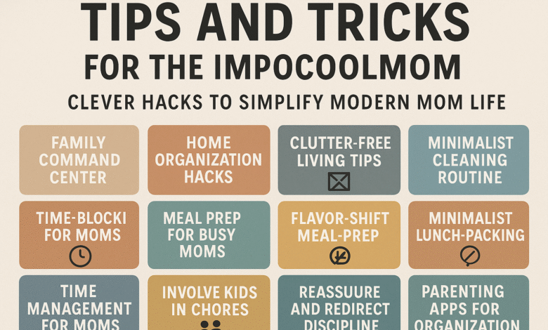 Tips and Tricks ImpocoolMom