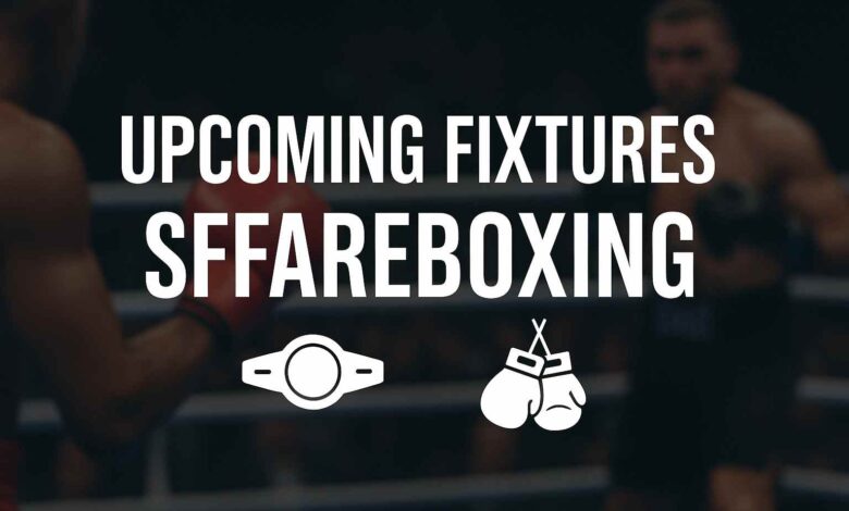 Upcoming Fixtures SFFAREBoxing